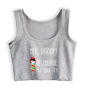 House Of Dasein Yes Daddy Ill Suck It Design Sexy Crop Top Ddlg Bdsm Kinky Submissive Tank Tops - Light Grey - Xl