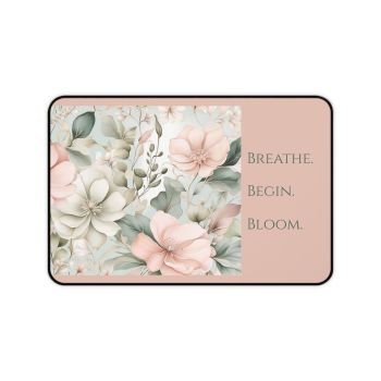 Story Nest Books Floral Desk Mat | Breathe Begin Bloom Motivational Workspace Decor Office Gift Home Accessory Feminine - 12" Ã— 18"