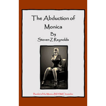 House Of Dasein Book 8: The Abduction Monica By Steven Z Reynolds 2023 Bondage/Bdsm Thrillers - Paper Back
