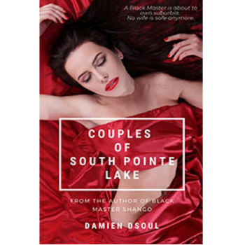 House Of Dasein Couples South Pointe Lake By Damien Dsoul 2021 Interracial Erotica Cuckold - Ebook