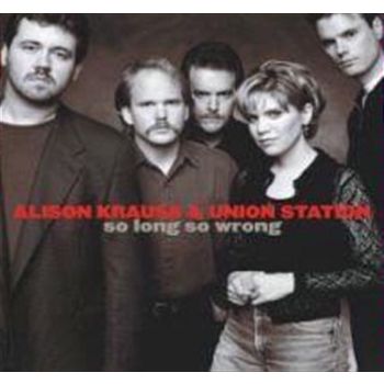 So Long So Wrong - Krauss, Alison: Union Station Cd Album