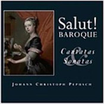 Pepusch Cantatas And Sonatas - Salut Baroque Cd Album