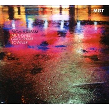 From A Dream - Mgt (Muthspiel: Grigoryan: Towner) Cd Album
