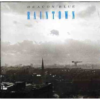 Raintown - Deacon Blue Cd Album