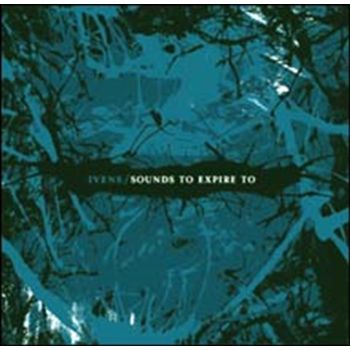 Sounds To Expire To - Ivens Cd Album