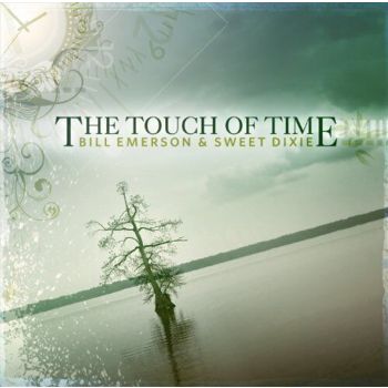 Touch Of Time - Emerson, Bill And Sweet Dixie Cd Album