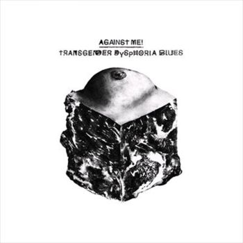 Transgender Dysphoria Blues - Against Me Cd Album