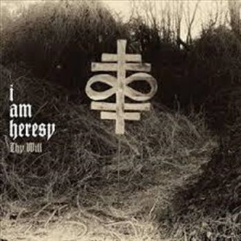 Thy Will - I Am Heresy Cd Album