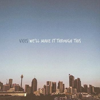 Well Make It Through This - Vices Cd Album
