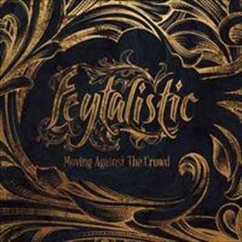 Moving Against The Crowd - Feytalistic Cd Album