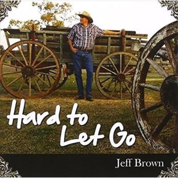 Hard To Let Go - Brown, Jeff Cd Album