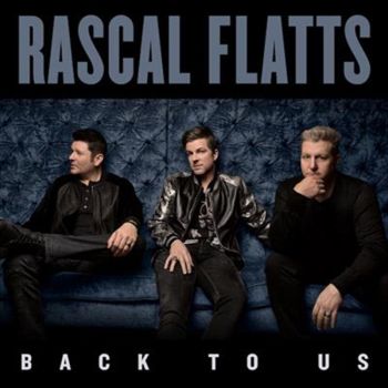 Back To Us - Rascal Flatts Cd Album