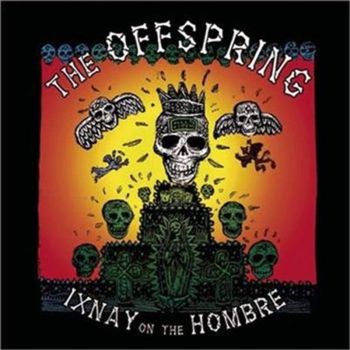 Ixnay On The Hombre - Offspring, The Cd Album