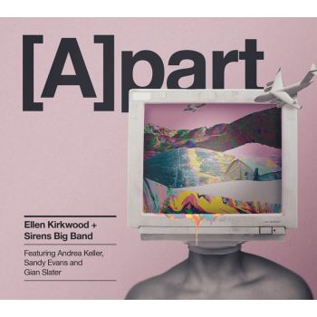 Apart - Kirkwood, Ellen And Sirens Big Band Cd Album