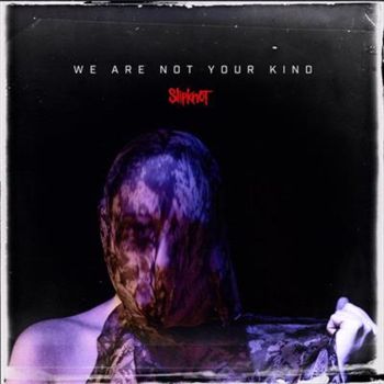 We Are Not Your Kind - Slipknot Cd Album