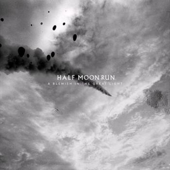 A Blemish In The Great Light - Half Moon Run Cd Album