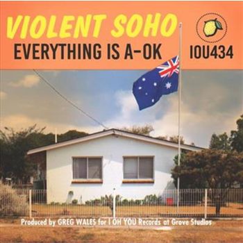 Everything Is A Ok - Violent Soho Cd Album