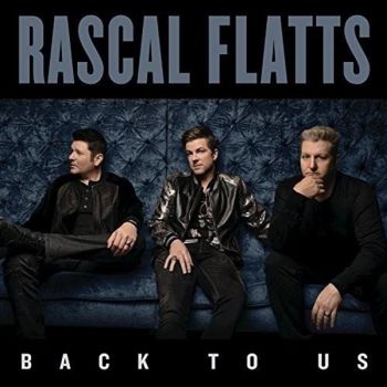 Back To Us - Rascal Flatts Cd Album