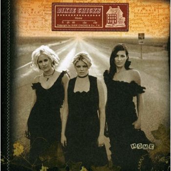 Home - Dixie Chicks Cd Album