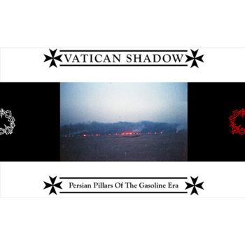 Persian Pillars Of The Gasolin - Vatican Shadow Cd Album