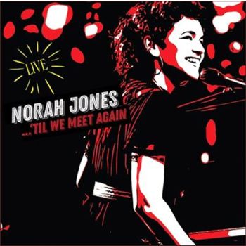 Til We Meet Again - Jones, Norah Cd Album