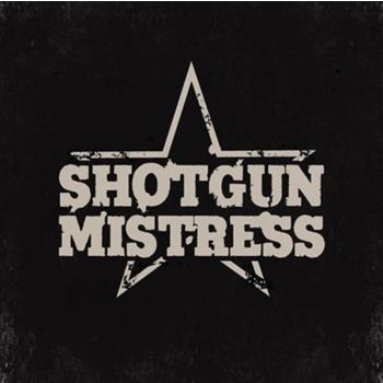 Shotgun Mistress - Shotgun Mistress Cd Album