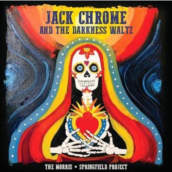 Jack Chrome And The Darkness W - Morris Springfield Project Cd Album