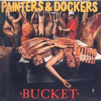 Bucket - Painters And Dockers Cd Album