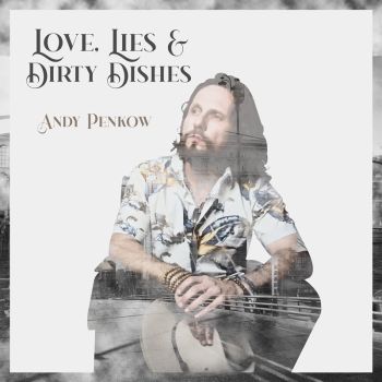 Love Lies And Dirty Dishes - Penkow, Andy Cd Album