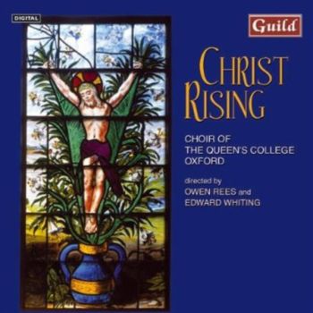 Christ Rising - Choir Of The Queens College: Rees Cd Album