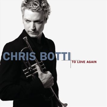 To Love Again - Botti, Chris Cd Album