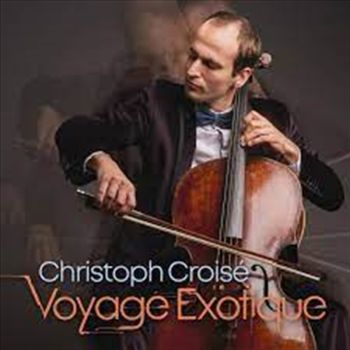 Voyage Exotique - Croise, Christoph Cd Album