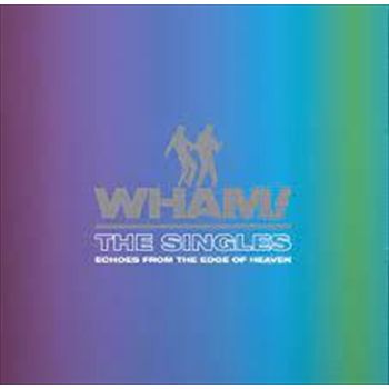 The Singles: Echoes From The E - Wham Cd Album