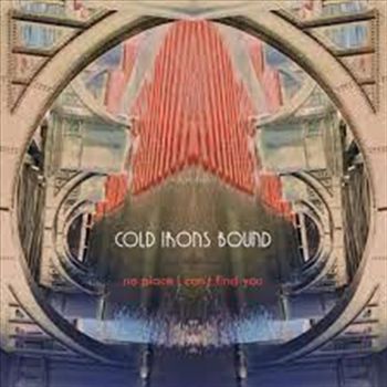 No Place I Can'T Find You - Cold Irons Bound Cd Album