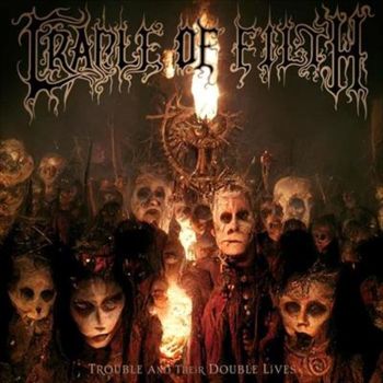 Trouble And Their Double Lives - Cradle Of Filth Cd Album
