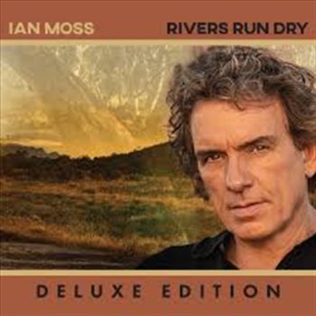 Rivers Run Dry - Deluxe - Moss, Ian Cd Album