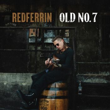 Old No. 7 - Redferrin Cd Album