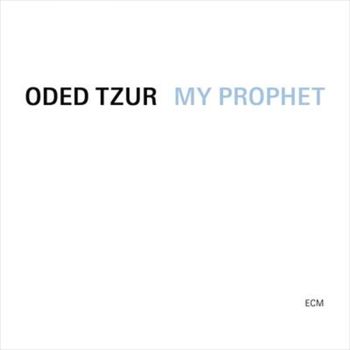 My Prophet - Oded Tzur: Nitai Hershkovits Cd Album