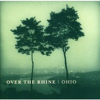Ohio - Over The Rhine Cd Album