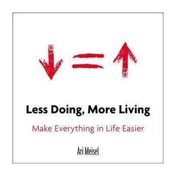 Less Doing More Living