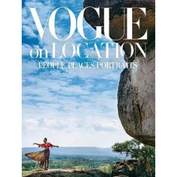 Vogue on Location: People, Places, Portraits