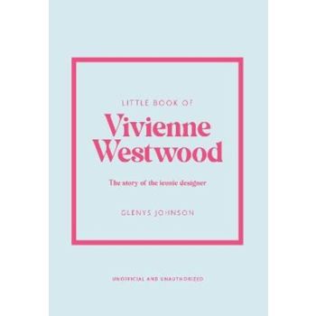 Little Book of Vivienne Westwood: The story of the