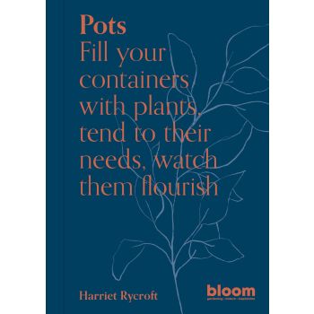 Pots: Bloom Gardener's Guide