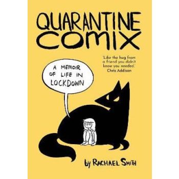 Quarantine Comix: A Memoir of Life in Lockdown
