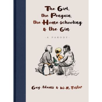 Girl the Penguin the Home-Schooling and the Gin