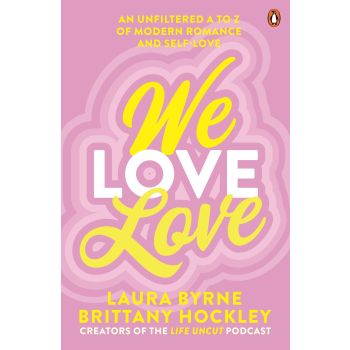We Love Love: An Unfiltered A to Z of Modern Roman