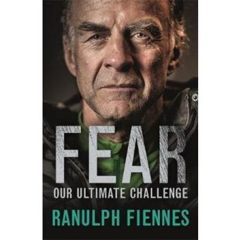 Fear: Our Ultimate Challenge