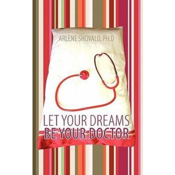Let Your Dreams Be Your Doctor: Using Dreams to Di