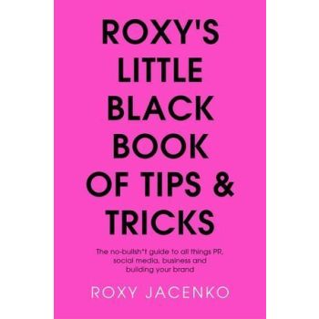 Roxy's Little Black Book of Tips and Tricks: T