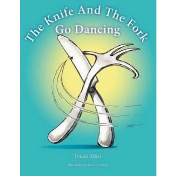 Knife and the Fork Go Dancing